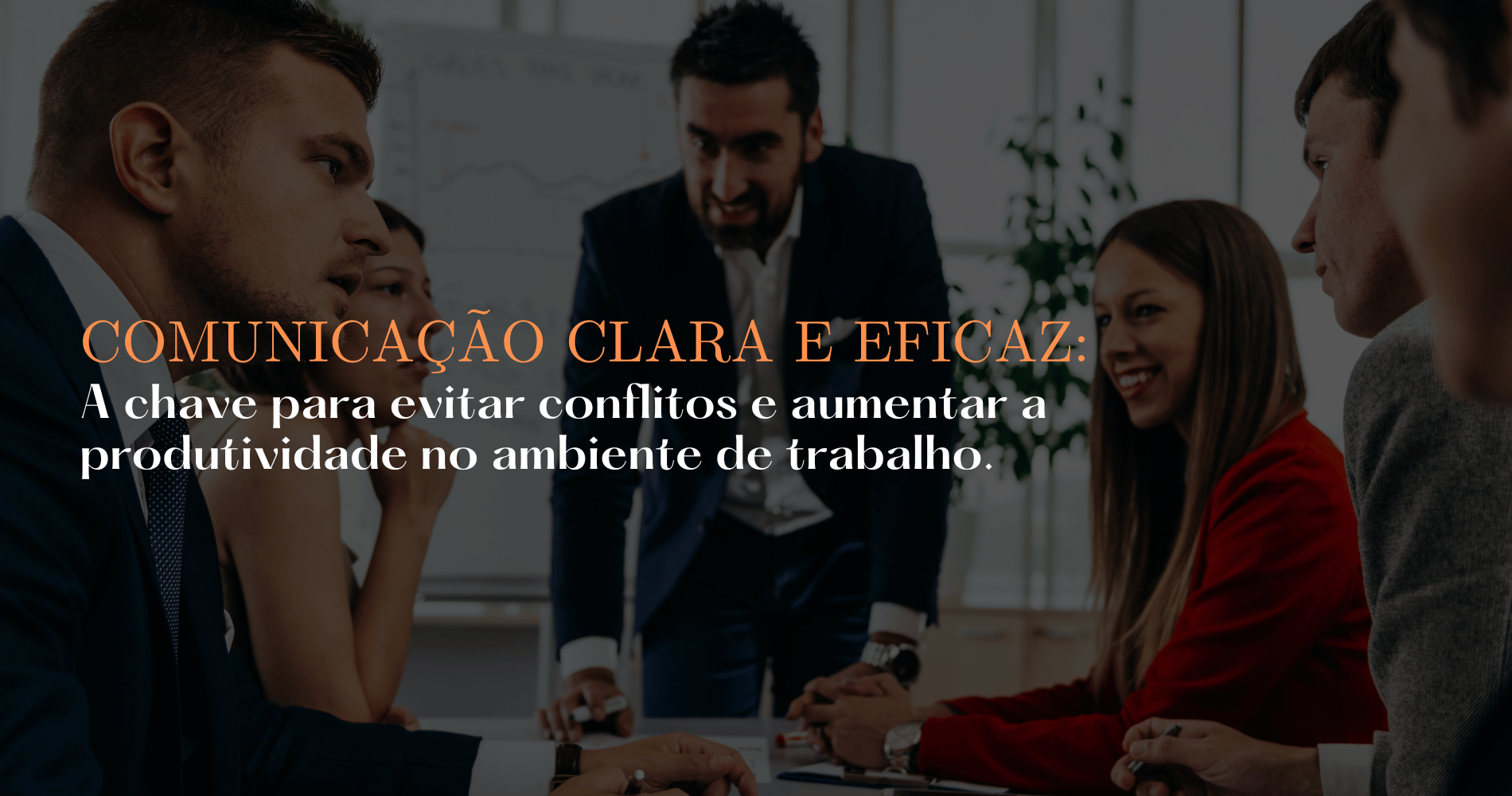 Comunicação Clara E Eficaz:A Chave Para Evitar Conflitos E Aumentar A ...